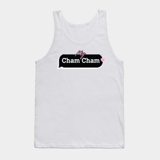 my Cham Cham Tank Top